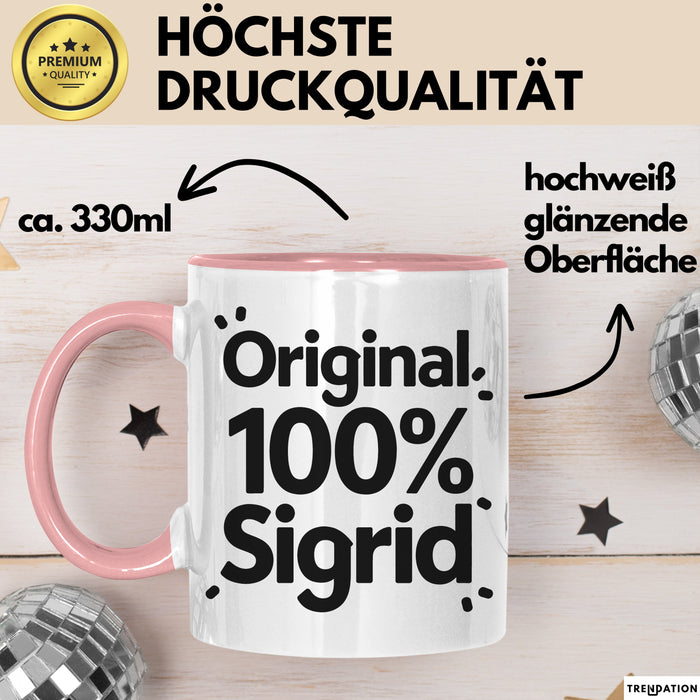 Sigrid Tasse Geschenk Original 100% Sigrid Geschenkidee Geburtstag Rosa Trendation