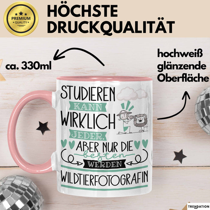 Wildtierfotografin Tasse Lustiges Geschenk Studieren Kann Wirklich Jeder Nur Die Besten Werden Wildtierfotografin Rosa Trendation