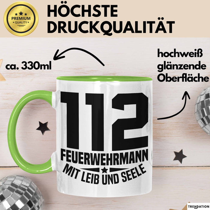 Feuerwehr Tasse Geschenk 112 Feuerwehrmann Mit Leib Und Seele Becher Grün Trendation