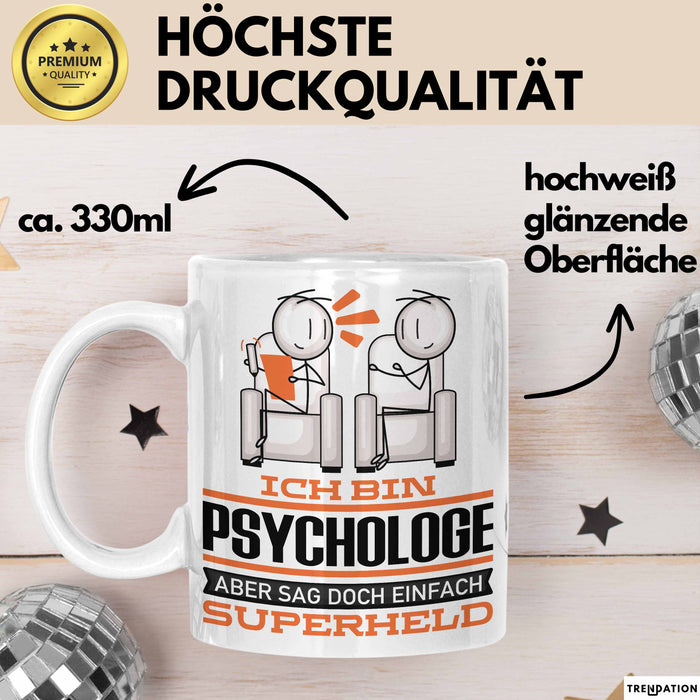Psychologe Geschenk Tasse Ich Bin Psychologe Aber Sag Doch Einfach Superheld Lustige Geschenkdiee für Psychologe Kaffee-Becher Weiß Trendation