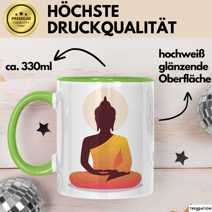 Buddha Zen Buddhismus Yoga Meditation Spirituell Tasse Geschenk Lustige Geschenkidee Spruch Grün Trendation