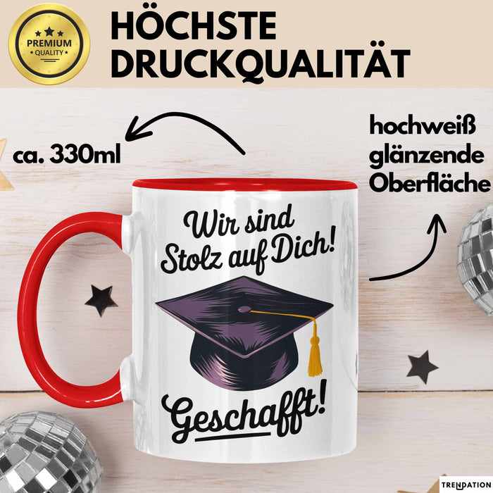 Schüler Abschluss Tasse Geschenk Lustige Geschenkidee Spruch Wir Sind Stolz Auf Dich Geschafft Rot Trendation