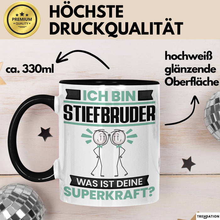 Stiefbruder Tasse Geschenk für Stiefbruder Geburtstag Lustiger Spruch Kaffee-Becher Was Ist Deine Superkraft Schwarz Trendation