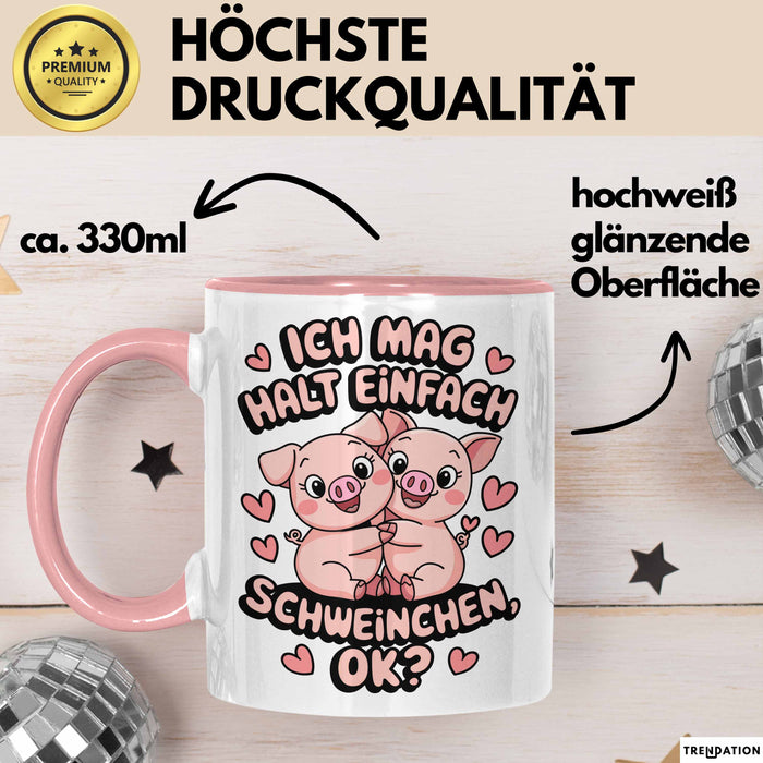 Schweinebauer Schweine Tier Tasse Geschenk Lustige Geschenkidee Spruch Ich Mag Halt Einfach Schweinchen Ok Rosa Trendation