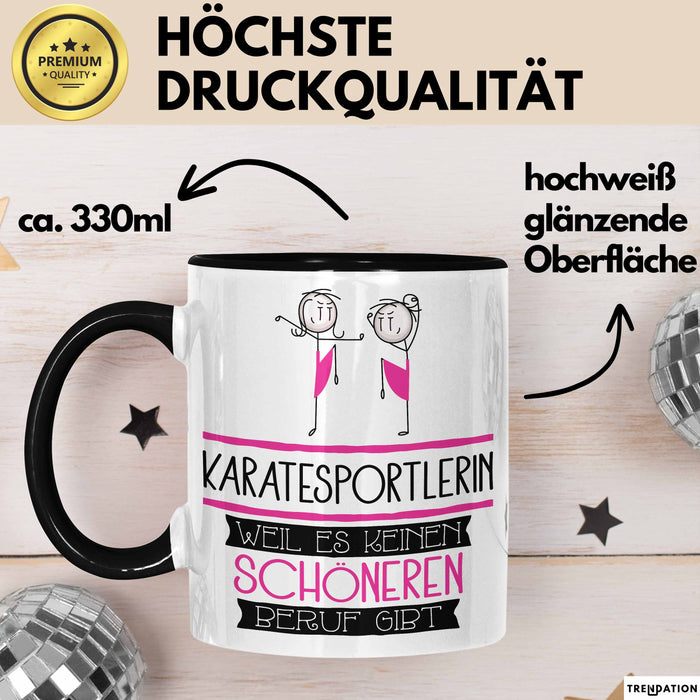 Karatesportlerin Weil Es Keinen Schöneren Beruf Gibt Tasse Geschenk für Eine Karatesportlerin Lustig Trendation