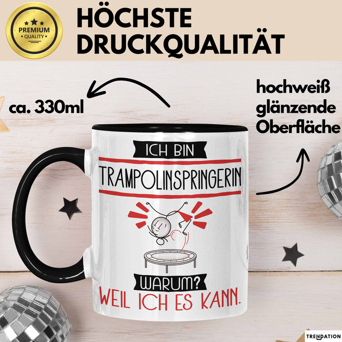Trampolinspringerin Tasse Geschenk Ich Bin Trampolinspringerin Warum Weil Ich Es Kann Geschenkidee Geburtstag Trendation