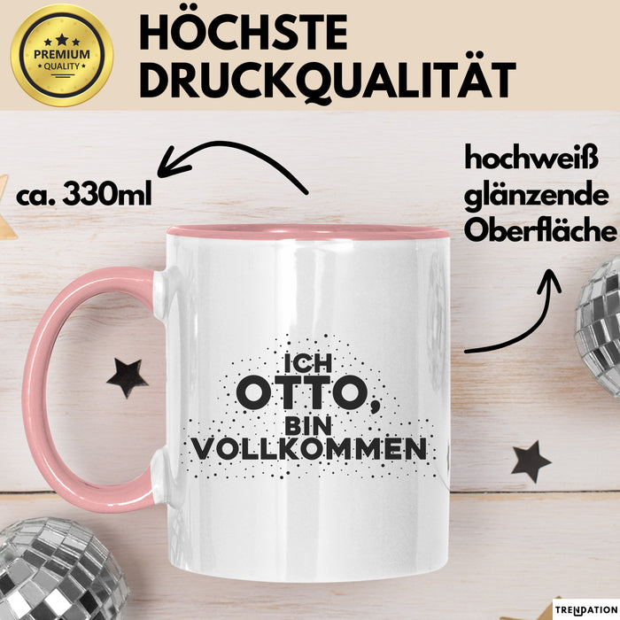 Otto Tasse Ich Otto, Bin Vollkommen Geschenk