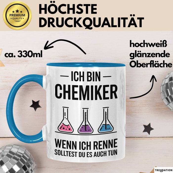 Chemiker Chemielehrer Tasse Geschenk Lustige Geschenkidee Spruch Wenn Ich Renne Solltest Du Es Auch Tun Blau Trendation