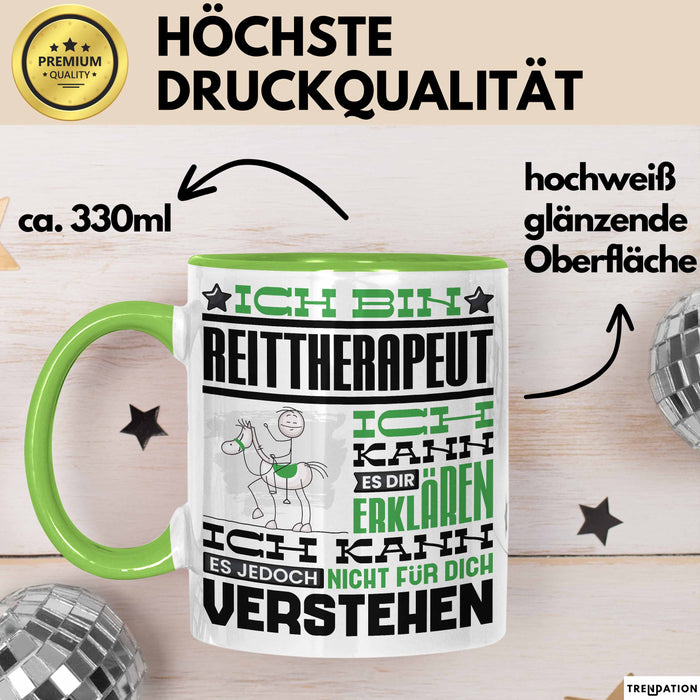 Reittherapeut Geschenk Kaffee-Tasse Geschenkidee für Reittherapeut Ich Bin Reittherapeut Ich Kann Es Dir Erklären Jedoch Nicht Für Dich Verstehen Spruch Lustig Grün Trendation