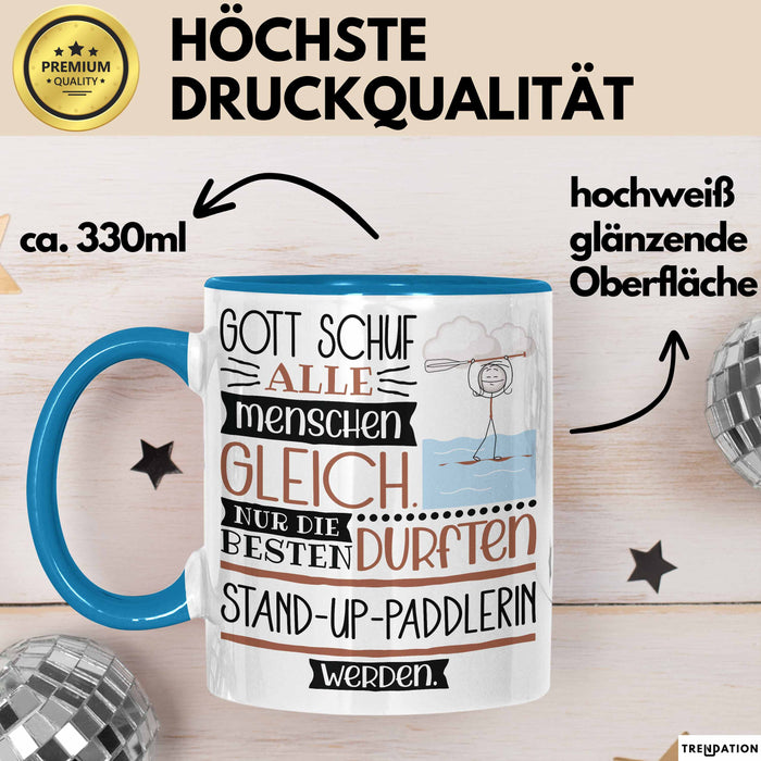 Stand-Up-Paddlerin Geschenk Becher Tasse Gott Schuf Alle Menschen Gleich Nur Die Besten Durfeten Stand-Up-Paddlerin Werden Geschenkidee Lustig Blau Trendation