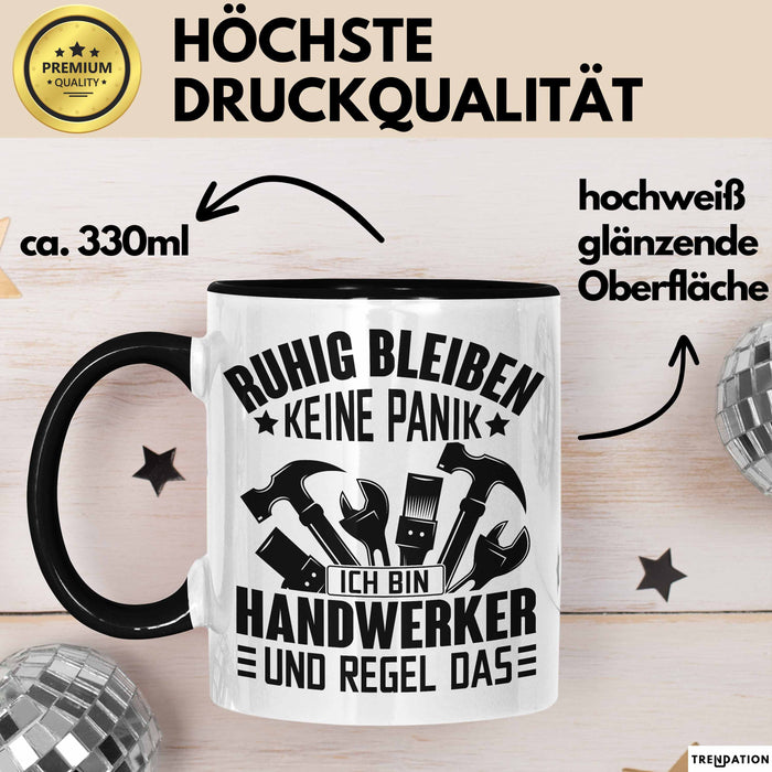 Handweker Tasse Geschenk Ruhig Bleiben Ich Bin Handwerker Und Regel Das Geschenkidee Trendation