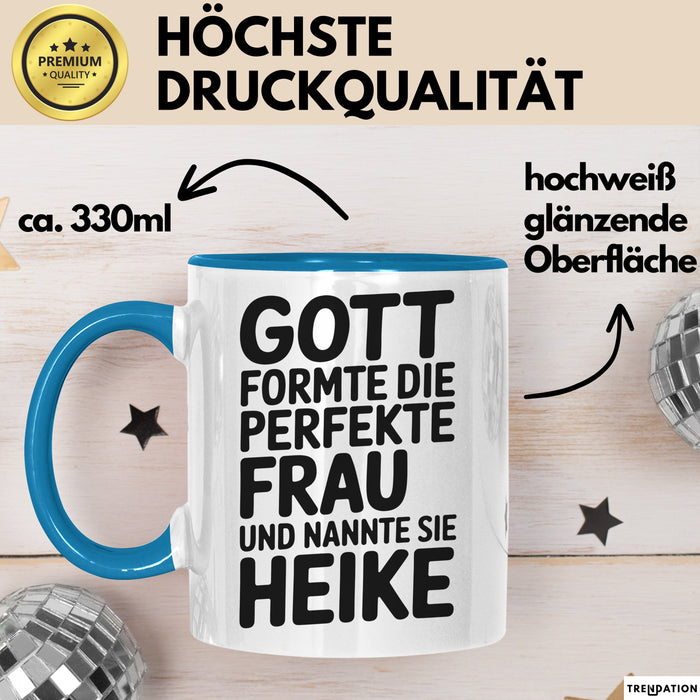 Heike Tasse Geschenk Gott Formte Die Perfekte Frau Heike Geschenkidee Blau Trendation