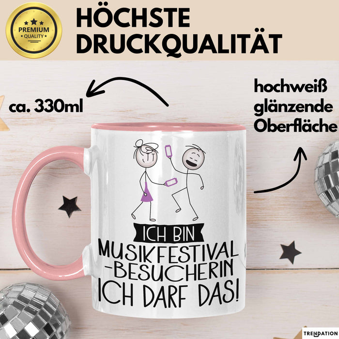 Geschenk für Musikfestival-Besucherin Tasse Lustige Geschenkidee Geburtstag Ich Bin Musikfestival-Besucherin Ich Darf Das Rosa Trendation