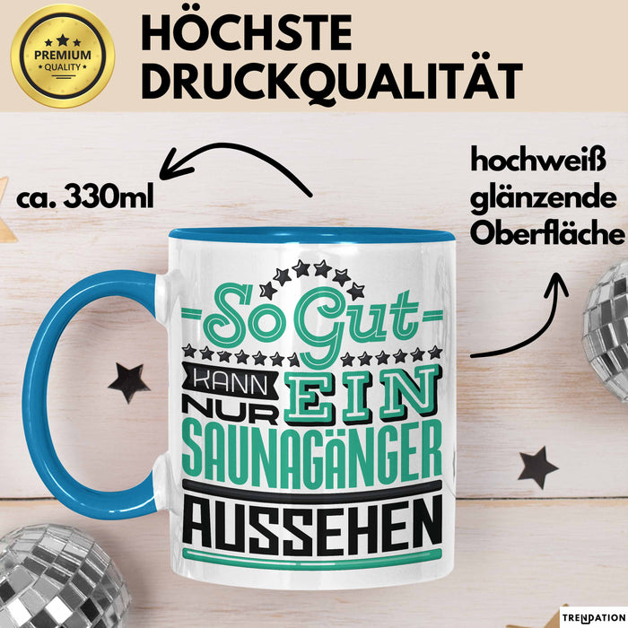 Witzige Tasse Geschenk So Gut Kann Ein Saunagänger Aussehen Blau Trendation