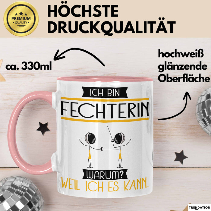 Fechterin Tasse Geschenk Ich Bin Fechterin Warum Weil Ich Es Kann Geschenkidee Geburtstag Rosa Trendation