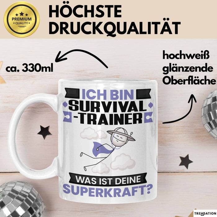 Survival-Trainer Tasse Geschenk für Survival-Trainer Geburtstag Lustiger Spruch Kaffee-Becher Was Ist Deine Superkraft Weiß Trendation