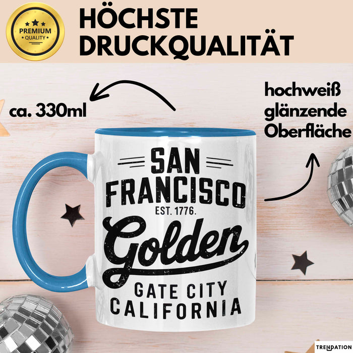 Francisco Kalifornien USA Tasse Geschenk Lustige Geschenkidee Spruch Goldenes Tor Stadt Blau Trendation