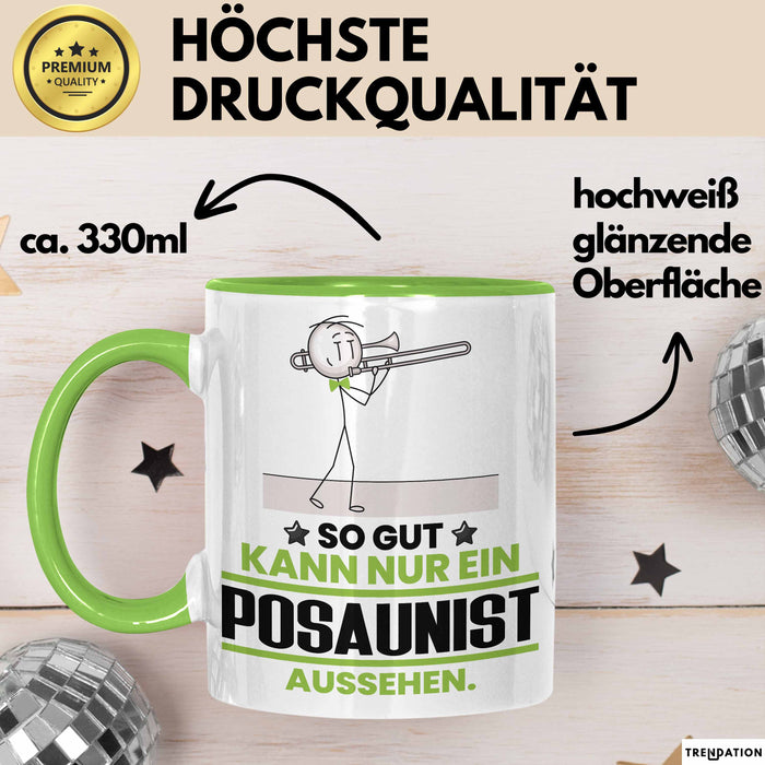 Posaunist Geschenk Tasse So Gut Kann Nur Ein Posaunist Aussehen Geschenkidee Kaffee-Becher Grün Trendation