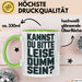 Sarkasmus Sarkastisch Tasse Geschenk Lustige Geschenkidee Kannst Du Bitte Leiser Dumm Sein Grün Trendation