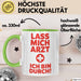 Arzt Tasse Geschenk Lustige Geschenkidee Spruch Lass Mich Arzt Ich Bin Durch Grün Trendation