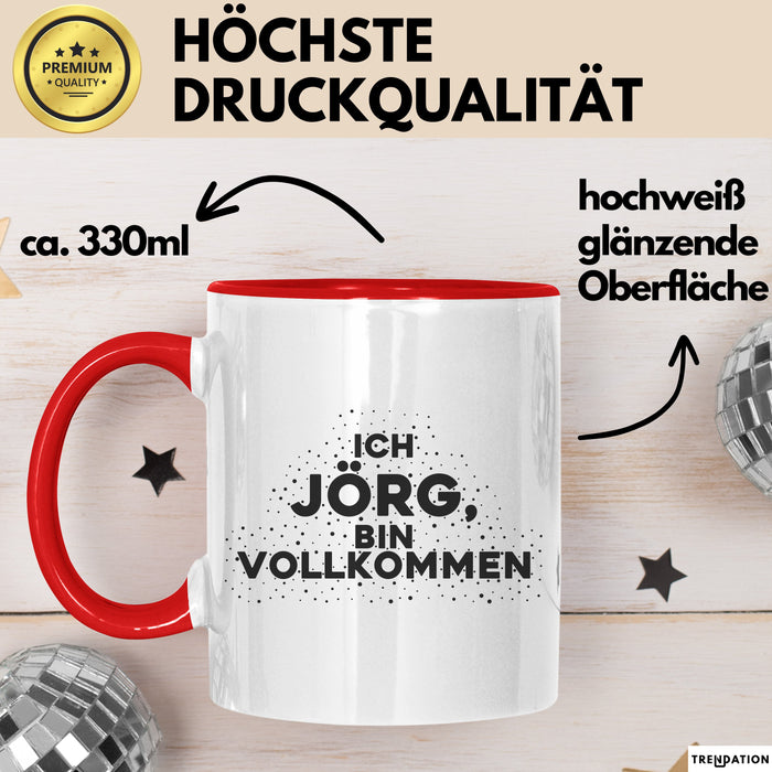Joerg Tasse Ich Joerg, Bin Vollkommen Geschenk
