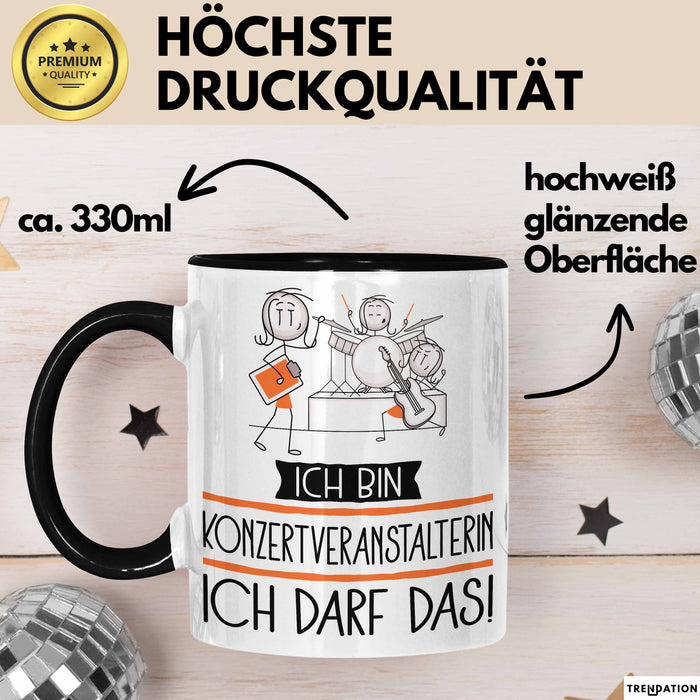 Geschenk für Konzertveranstalterin Tasse Lustige Geschenkidee Geburtstag Ich Bin Konzertveranstalterin Ich Darf Das Trendation