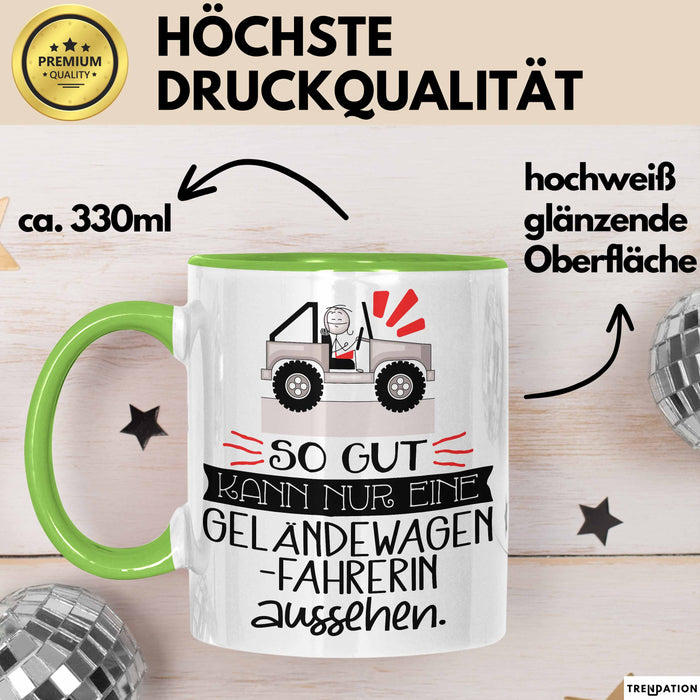 Geländewagenfahrerin Geschenk Tasse So Gut Kann Nur Eine Geländewagenfahrerin Aussehen Geschenkidee Geburtstag Weihnachten Lustig Grün Trendation