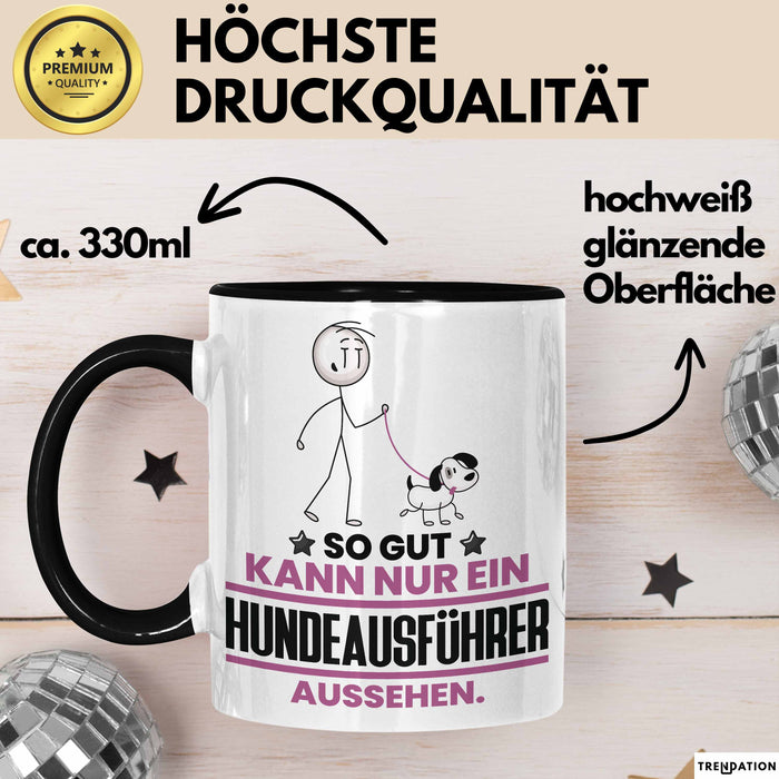 Hundeausführer Geschenk Tasse So Gut Kann Nur Ein Hundeausführer Aussehen Geschenkidee Kaffee-Becher Schwarz Trendation
