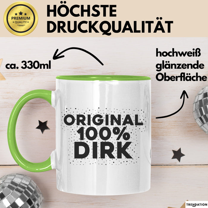 Dirk Tasse Original 100% Dirk Geschenk Grün Trendation