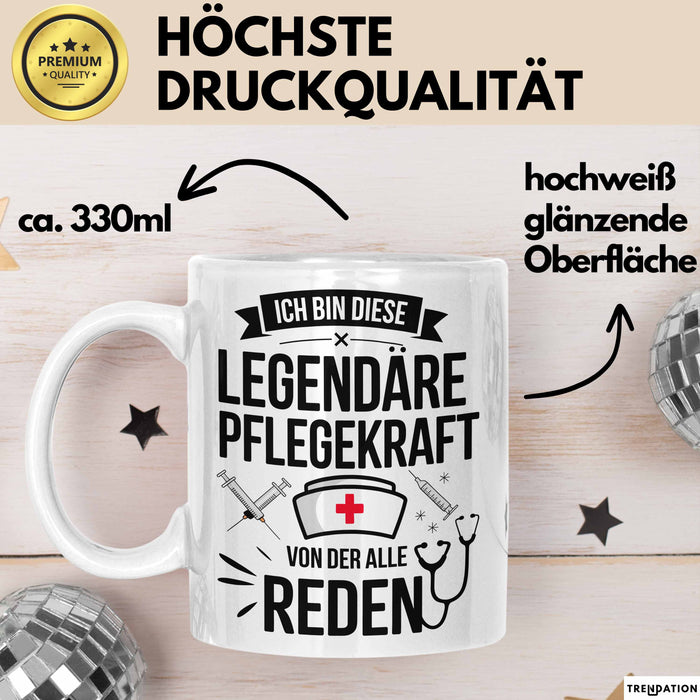 Krankenschwester Pflege Betreuung Tasse Geschenk Lustige Geschenkidee Spruch Ich Bin Diese Legendäre Pflegekraft Von Der Alle Reden Weiß Trendation