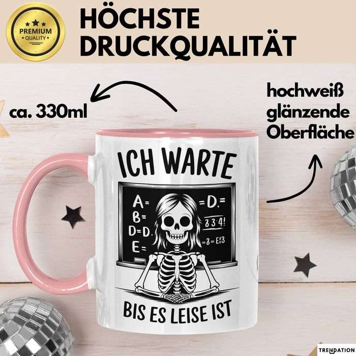 Lehrer Unterricht Tasse Geschenk Lustige Geschenkidee Spruch Ich Warte Bis Es Leise Ist Rosa Trendation