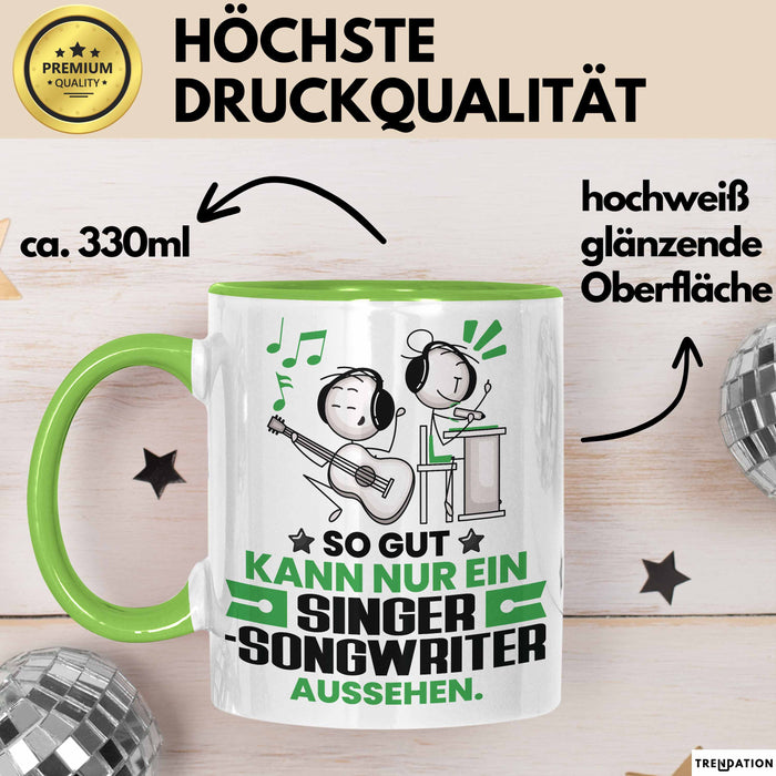 Singer-Songwriter Geschenk Tasse So Gut Kann Nur Ein Singer-Songwriter Aussehen Geschenkidee Kaffee-Becher Grün Trendation