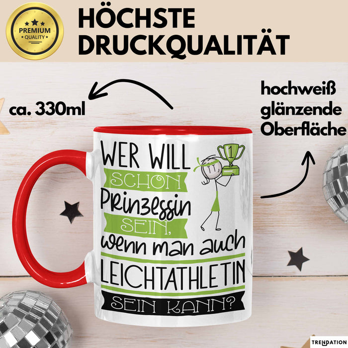 Leichtathletin Tasse Geschenk Spruch Wer Will Schon Prinzessin Sein Wenn Man Auch Leichtathletin Sein Kann Rot Trendation