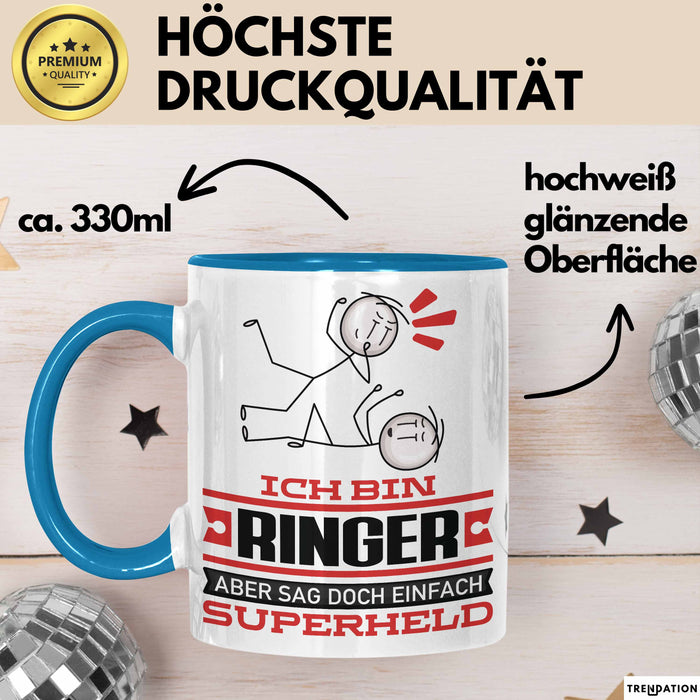 Ringer Geschenk Tasse Ich Bin Ringer Aber Sag Doch Einfach Superheld Lustige Geschenkdiee für Ringer Kaffee-Becher Blau Trendation