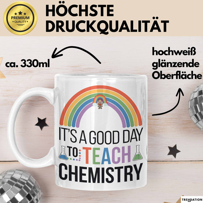 Chemiker Chemielehrer Tasse Geschenk Lustige Geschenkidee Spruch Es Ist Ein Guter Tag Um Chemie Zu Unterrichten Weiß Trendation