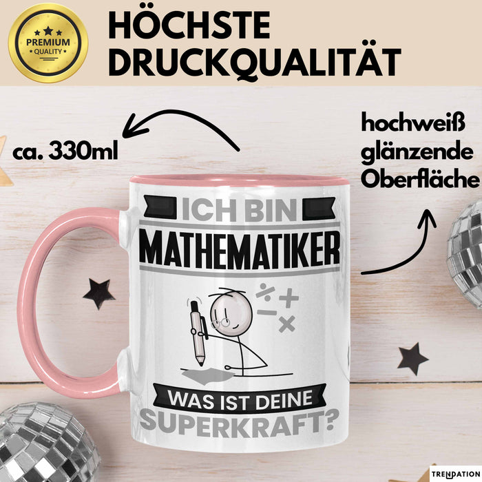 Mathematiker Tasse Geschenk für Mathematiker Geburtstag Lustiger Spruch Kaffee-Becher Was Ist Deine Superkraft Rosa Trendation