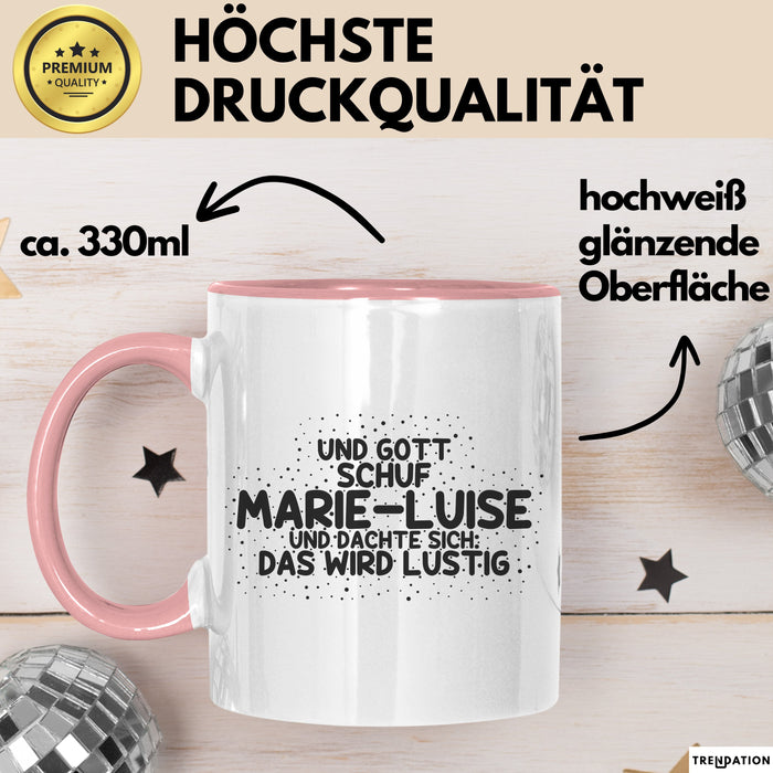 Marie-Luise Tasse Gott Schuf Marie-Luise: Das Wird Lustig Geschenk