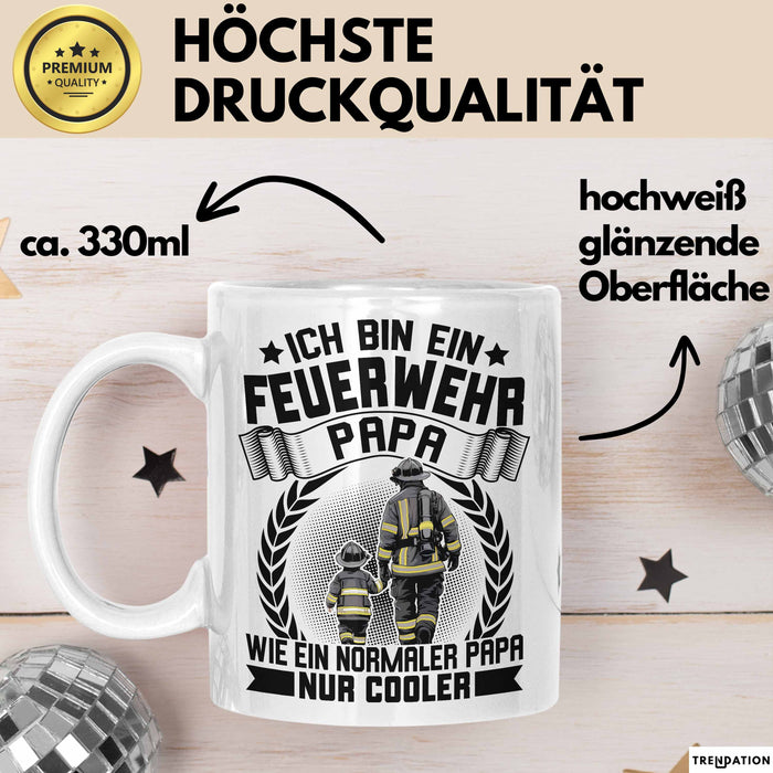 Feuerwehrmann Tasse Geschenk Ich Bin Feuerwehr Papa Wie Ein Normaler Papa Nur Cooler Weiß Trendation