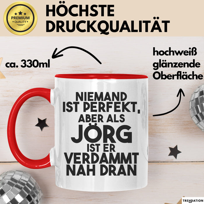 Joerg Tasse Niemand Ist Perfekt, Aber Als Joerg Ist Er Verdammt Nah Dran Rot Trendation