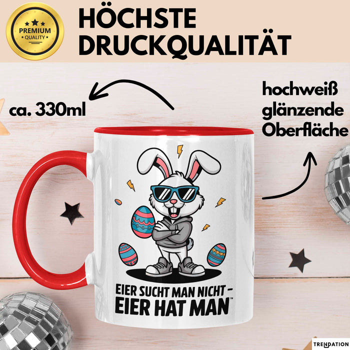Ostern Tasse Geschenkidee Du Suchst Keine Eier Feiertagswitz Rot Trendation