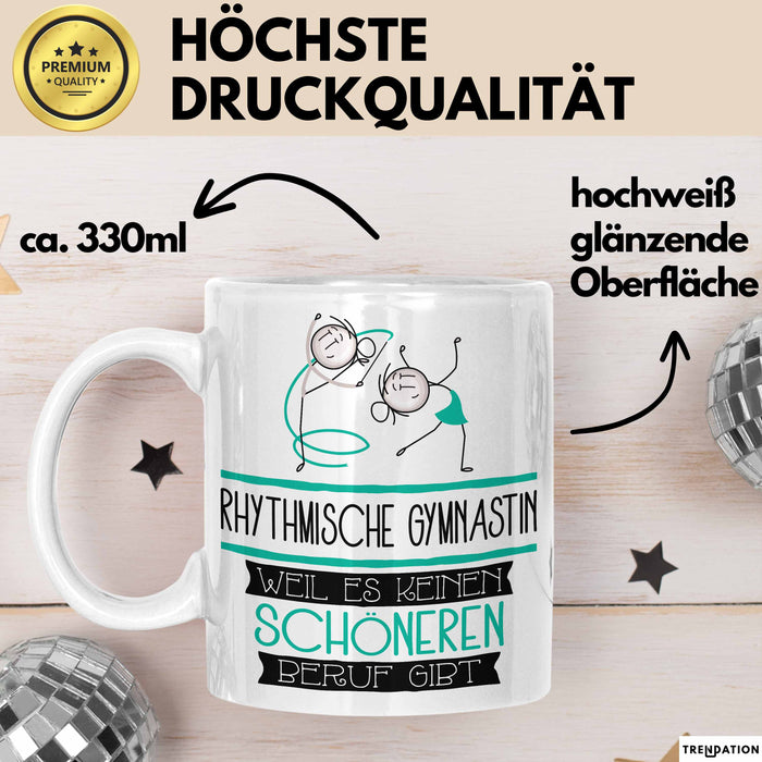 Rhythmische Gymnastin Weil Es Keinen Schöneren Beruf Gibt Tasse Geschenk für Eine Rhythmische Gymnastin Lustig Weiß Trendation