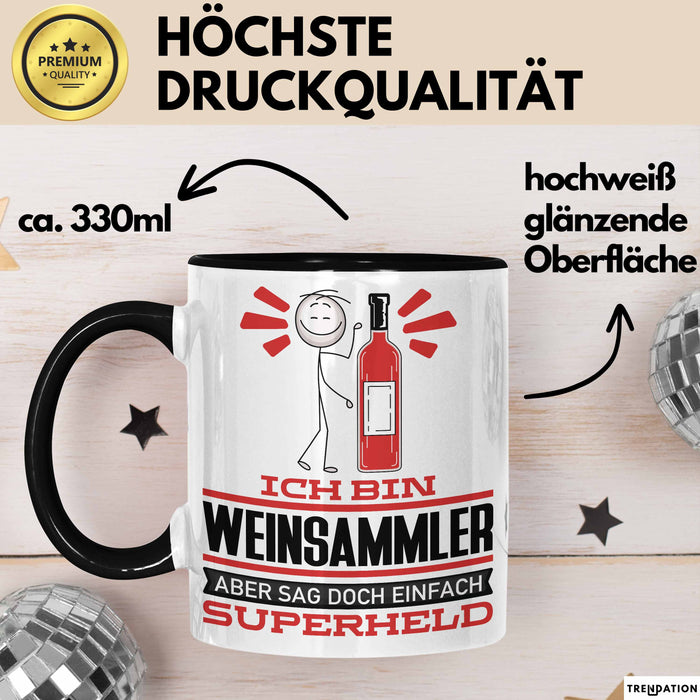 Weinsammler Geschenk Tasse Ich Bin Weinsammler Aber Sag Doch Einfach Superheld Lustige Geschenkdiee für Weinsammler Kaffee-Becher Schwarz Trendation