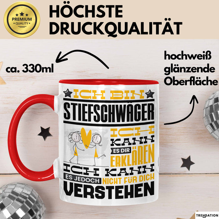 Stiefschwäger Geschenk Kaffee-Tasse Geschenkidee für Stiefschwäger Ich Bin Stiefschwäger Ich Kann Es Dir Erklären Jedoch Nicht Für Dich Verstehen Spruch Lustig Rot Trendation