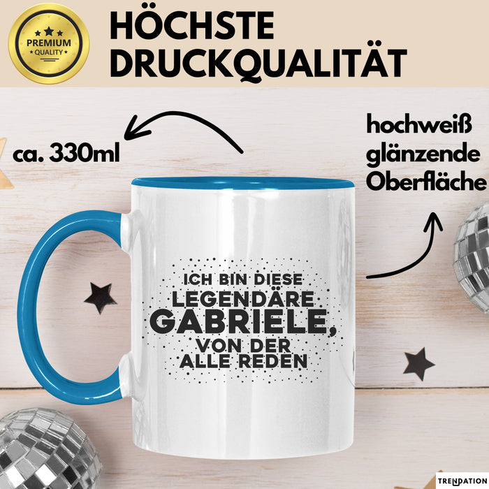 Gabriele Tasse Ich Bin Diese Legendaere Gabriele, Von Der Alle Reden