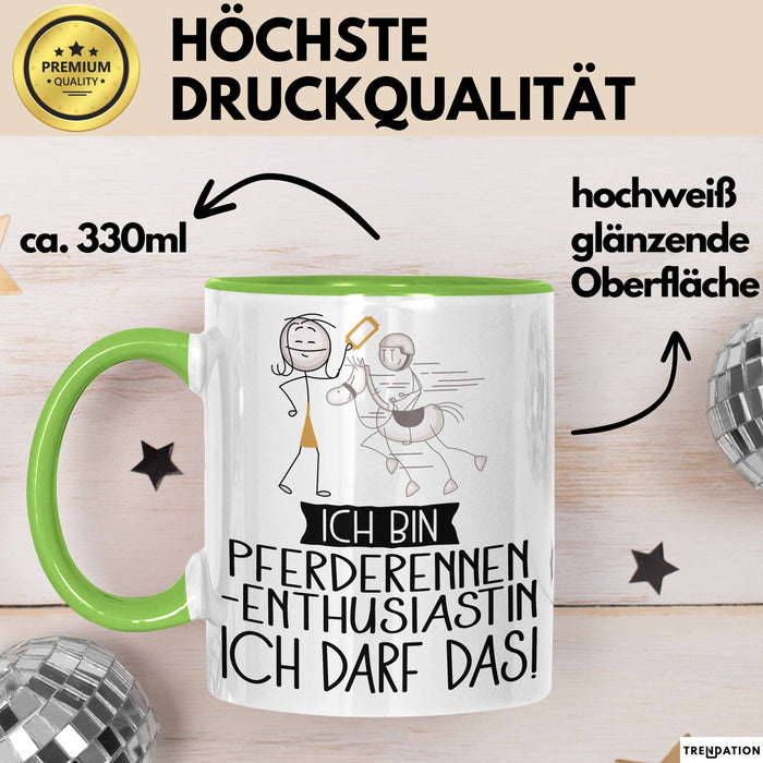 Geschenk für Pferderennen-Enthusiastin Tasse Lustige Geschenkidee Geburtstag Ich Bin Pferderennen-Enthusiastin Ich Darf Das Grün Trendation
