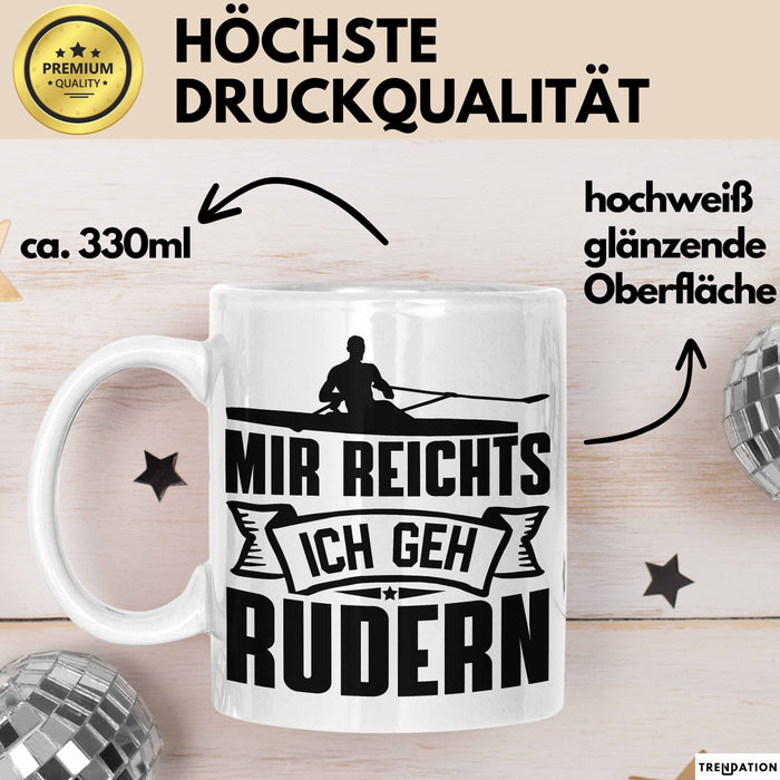 Mir Reichts Ich Geh Rudern Tasse Geschenk Für Ruderer Kaffee-Becher Weiß Trendation