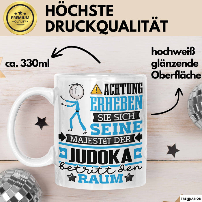 Judoka Geschenk Tasse Lustiger Spruch Erheben Sie Sich Der Judoka Betritt den Raum Weiß Trendation