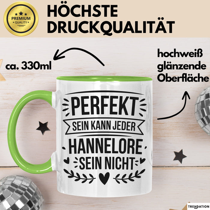 Hannelore Tasse Geschenk Perfekt Sein Kann Jeder Geschenkidee Geburtstag Grün Trendation