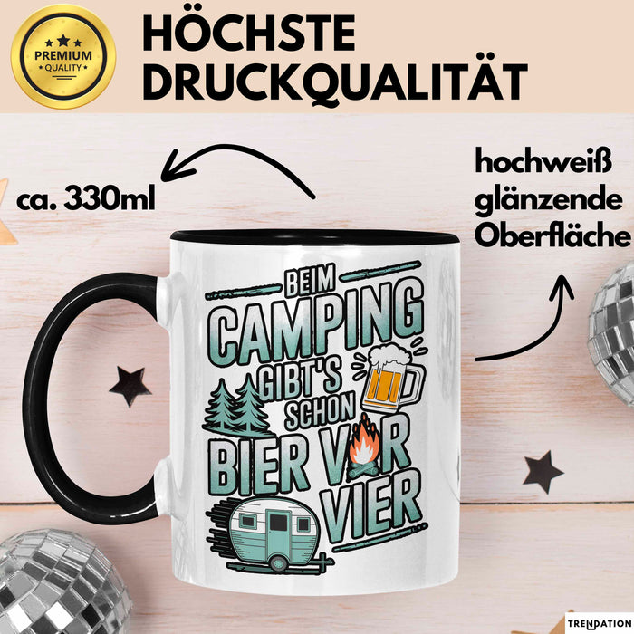 Camper Camping Bierliebhaber Tasse Geschenk Lustige Geschenkidee Spruch Beim Camping Gibt’S Schon Bier Vor Vier Schwarz Trendation