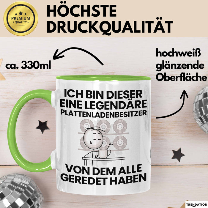 Plattenladenbesitzer Geschenk Tasse Lustige Geschenkidee Geburtstag für Plattenladenbesitzer Ich Bin Dieser Legendäre Plattenladenbesitzer Von Dem Alle Geredet Haben Kaffee-Becher Grün Trendation